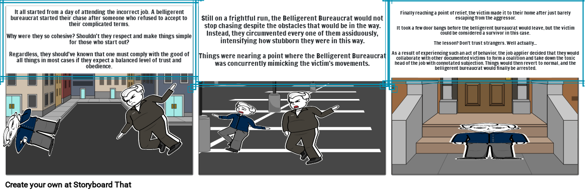 The Run from the Belligerent Bureaucrat!